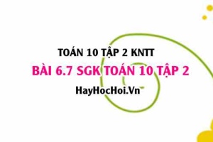 Bài 6.7 SGK Toán 10 tập 2 Kết nối tri thức